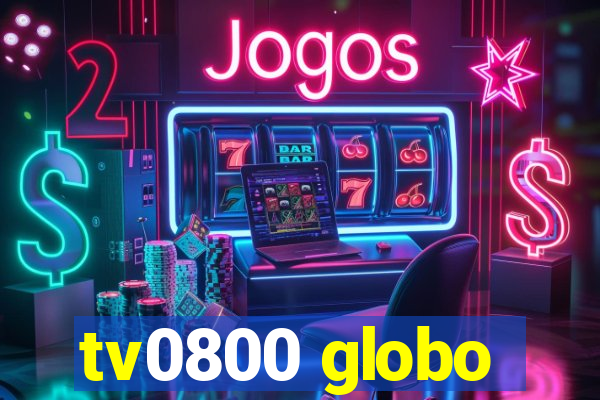 tv0800 globo